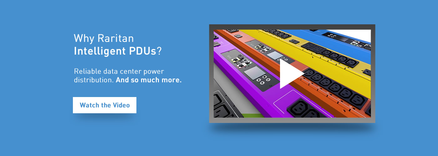 Why Raritan Intelligent PDUs?